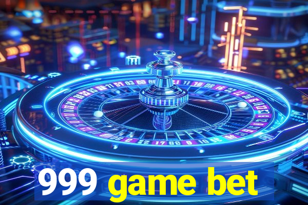 999 game bet